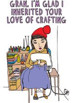 Able and GameAble and Game Gran, I'm Glad I Inherited Your Love Of Crafting #same day gift delivery melbourne#