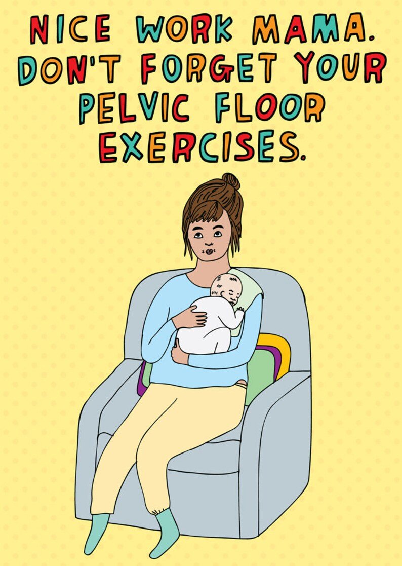Able and GameAble and Game Nice Work Mama. Don't Forget Your Pelvic Floor Exercises #same day gift delivery melbourne#