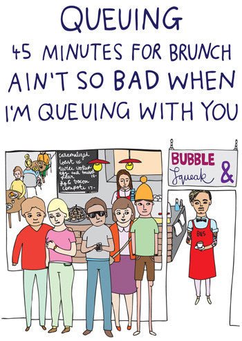 Able and Game Queuing 45 Minutes For Brunch Ain't So Bad When I'm Queuing With You #same day gift delivery melbourne#