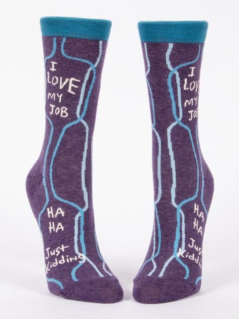 Blue Q I Love My Job Ha Ha Just Kidding Women's Crew socks