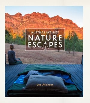 Australia's Best Nature Escapes Book