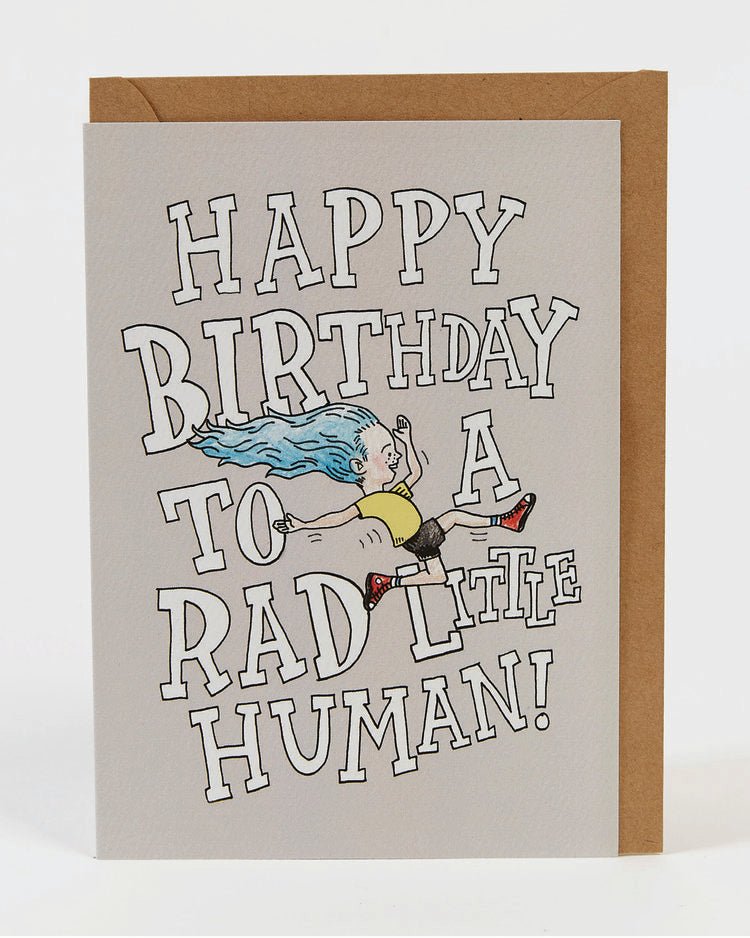 Happy Birthday To A Rad Little Human - Wally Paper Co