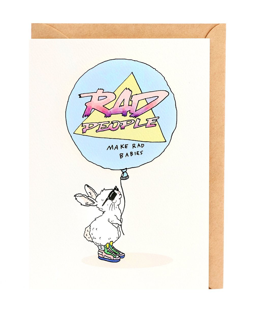 Rad People Make Rad Babies - Wally Paper Co