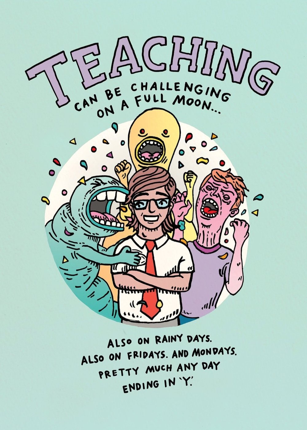 Teaching Can Be Challenging On a Full Moon - Wally Paper Co