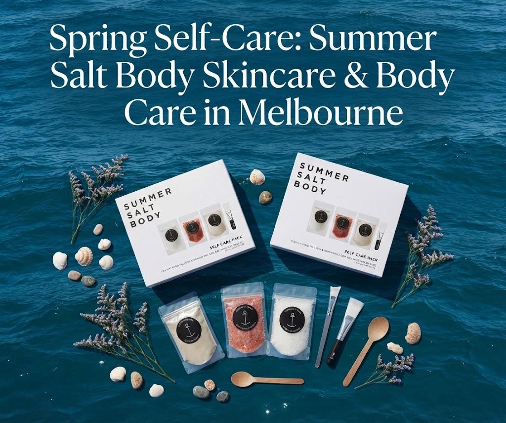 Spring Self-Care: Summer Salt Body Skincare & Body Care in Melbourne - Pookipoiga