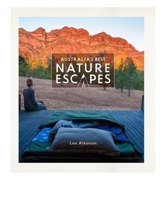 Hardie Grant Australias Best Nature Escapes Travel Guide Book Cover By Lee Atkinson.