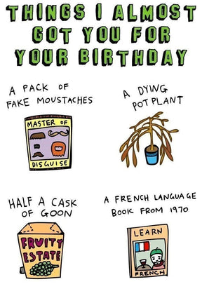 Able and Game Things I Almost Got You For Your Birthday Greeting Card Funny Illustrated Birthday Card.