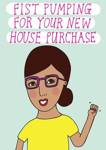 Able and Game Fist pumping for your new house purchase