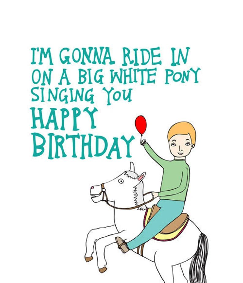 Able and Game I'm Gonna Ride In On A Big White Pony Singing You Happy Birthday