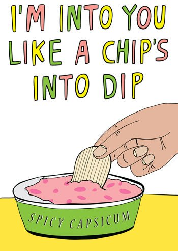 Able and Game I'm into you like a chip's into dip