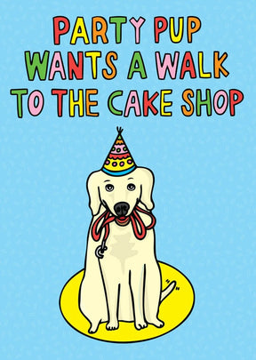 Able and Game Party Pup Wants A Walk To The Cake Shop