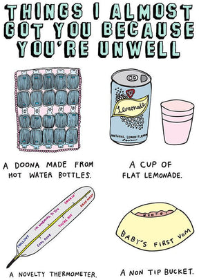 Able & Game “Things I Almost Got You Because You’re Unwell” Greeting Card