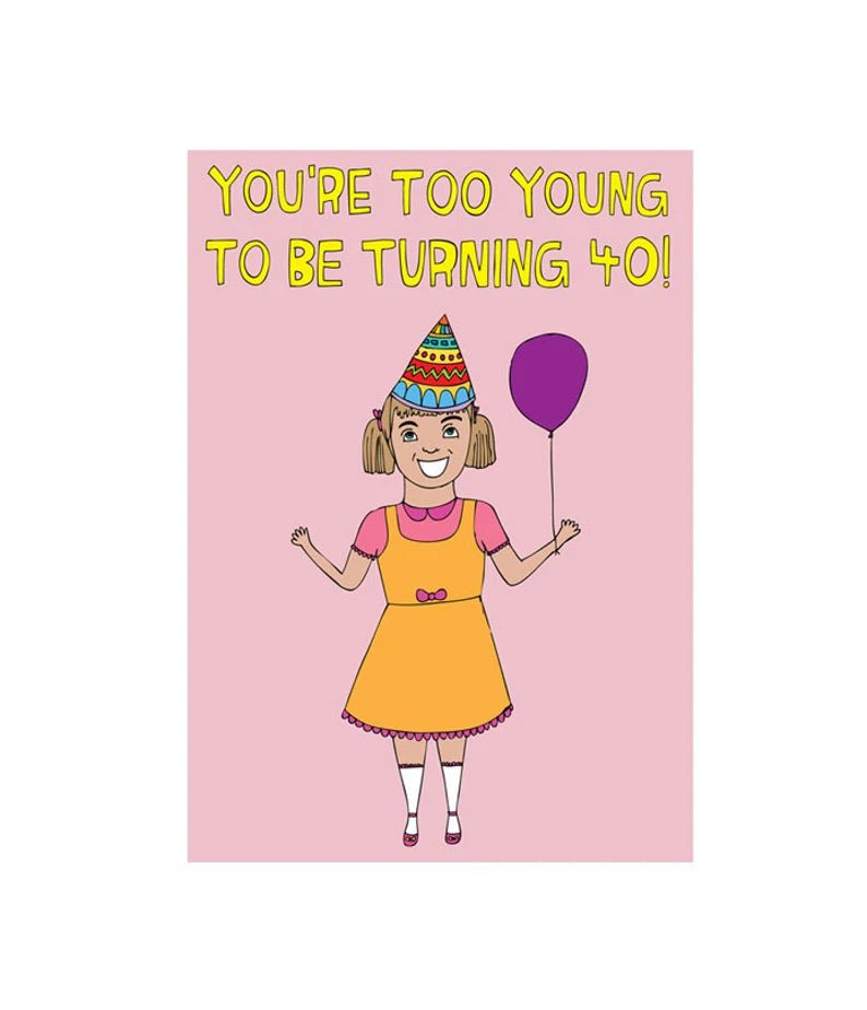Able and GameAble and Game You're Too Young To Be Turning 40 GIRL #same day gift delivery melbourne#