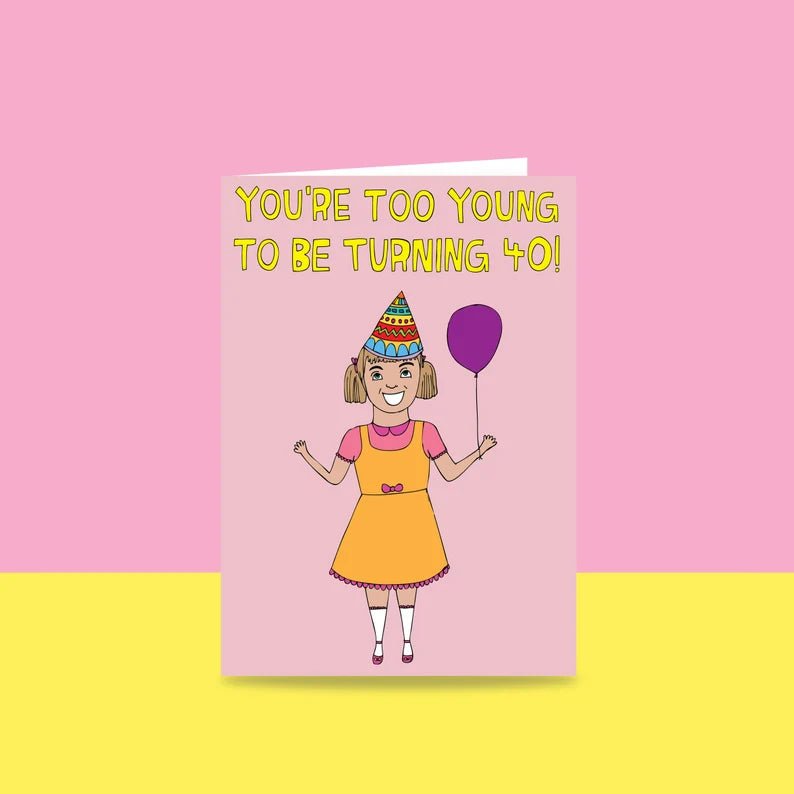 Able and GameAble and Game You're Too Young To Be Turning 40 GIRL #same day gift delivery melbourne#