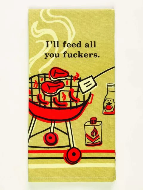 Blue Q olive green woven kitchen tea towel featuring an illustration of a barbecue grill and text reading "I'll feed all you fuckers."