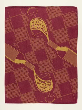 Blue Q No Thank You OK Maybe Just A Little Bit Dish Towel Woven Maroon Wine Glass Kitchen Tea Towel Full View