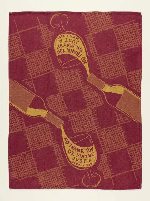 Blue Q No Thank You OK Maybe Just A Little Bit Dish Towel Woven Maroon Wine Glass Kitchen Tea Towel Full View