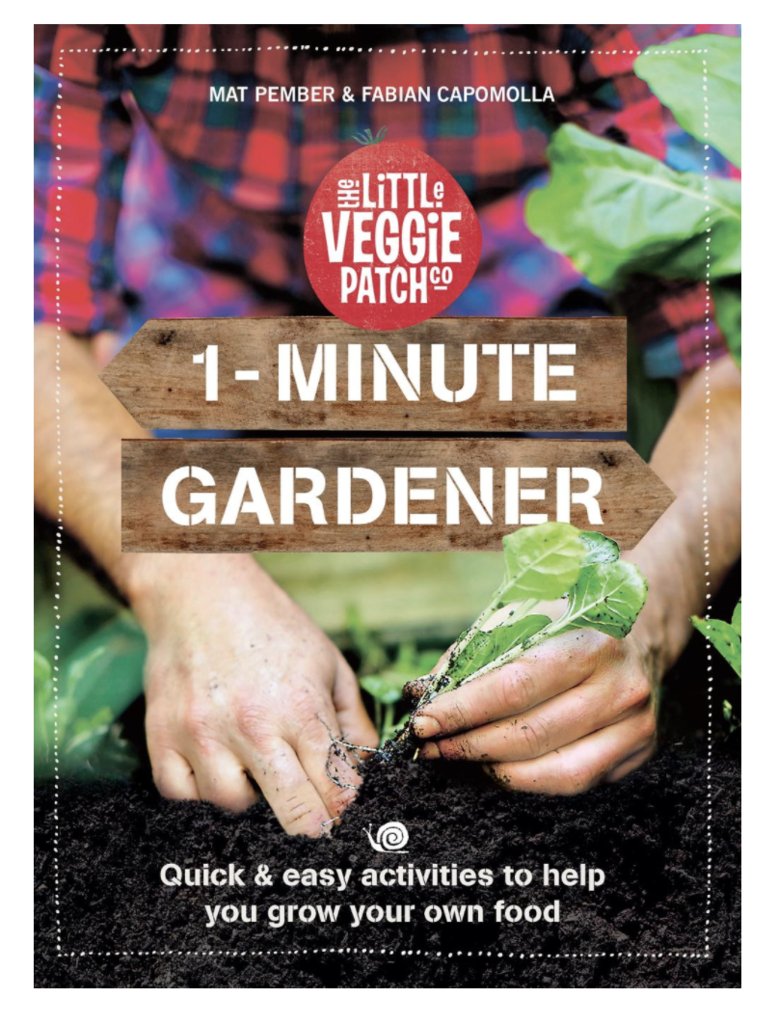 Little Veggie Patch Co 1-MINUTE GARDENER 2021 EDITION