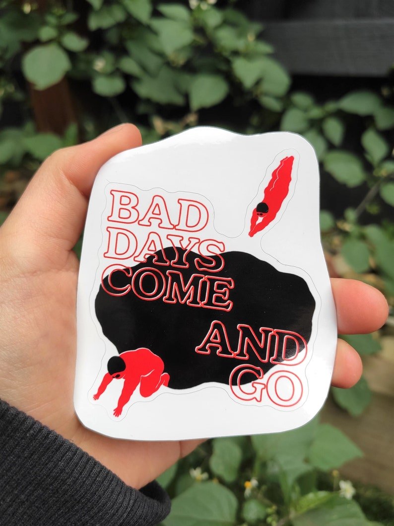 SadHumansHopeBad Days Come And Go Sticker #same day gift delivery melbourne#