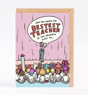And The Award For Bestest Teacher In The Universe Goes To - Wally Paper Co