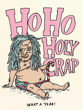 Ho Ho Holy Crap What a Year - Wally Paper Co