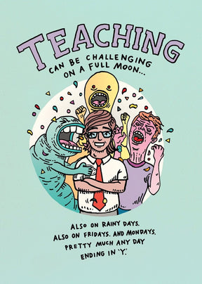 Teaching Can Be Challenging On a Full Moon - Wally Paper Co